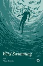 Watch Wild Swimming with Alice Roberts Wolowtube