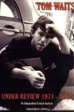 Watch Tom Waits - Under Review: 1971-1982 Wolowtube