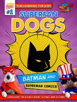 Watch Superfan Dogs: Batman and Superman Comics Wolowtube