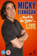 Watch Micky Flanagan: Back in the Game Live Wolowtube