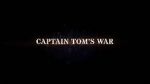 Watch Captain Tom\'s War Wolowtube