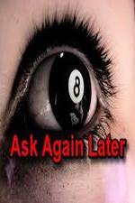 Watch Ask Again Later Wolowtube