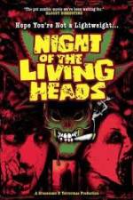Watch Night Of The Living Heads Wolowtube