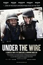 Watch Under The Wire Wolowtube