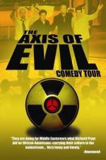 Watch The Axis of Evil Comedy Tour Wolowtube