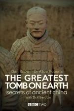 Watch The Greatest Tomb on Earth: Secrets of Ancient China Wolowtube