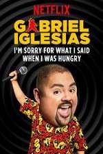 Watch Gabriel Iglesias: I\'m Sorry for What I Said When I Was Hungry Wolowtube