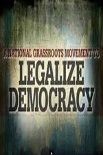 Watch Legalize Democracy Wolowtube