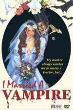 Watch I Married a Vampire Wolowtube