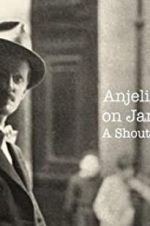 Watch Anjelica Huston on James Joyce: A Shout in the Street Wolowtube