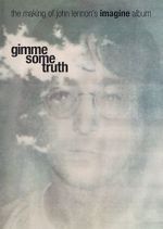Watch Gimme Some Truth: The Making of John Lennon\'s Imagine Album Wolowtube