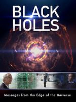 Watch Black Holes: Messages from the Edge of the Universe Wolowtube
