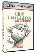 Watch Frontline Ten Trillion and Counting Wolowtube