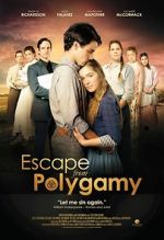 Watch Escape from Polygamy Wolowtube