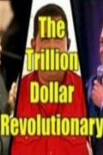Watch The Trillion Dollar Revolutionary Wolowtube
