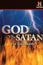 Watch History Channel God vs. Satan: The Final Battle Wolowtube