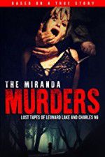 Watch The Miranda Murders: Lost Tapes of Leonard Lake and Charles Ng Wolowtube