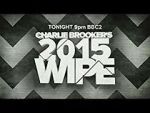 Watch Charlie Brooker\'s 2015 Wipe Wolowtube