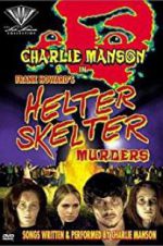 Watch The Helter Skelter Murders Wolowtube