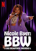 Watch Nicole Byer: BBW (Big Beautiful Weirdo) (TV Special 2021) Wolowtube