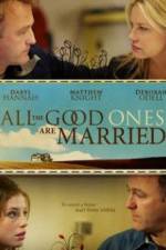 Watch All the Good Ones Are Married Wolowtube