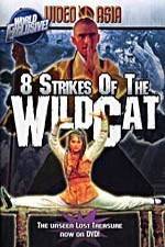Watch Eight Strikes of the Wildcat Wolowtube