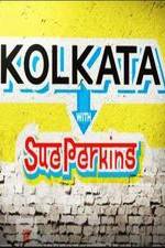 Watch Kolkata with Sue Perkins Wolowtube