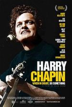 Watch Harry Chapin: When in Doubt, Do Something Wolowtube