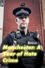 Watch Manchester: A Year of Hate Crime Wolowtube
