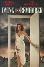 Watch Dying to Remember Wolowtube