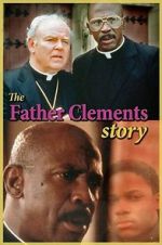 Watch The Father Clements Story Wolowtube
