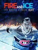 Watch Fire and Ice: The Rocket Richard Riot Wolowtube