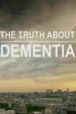 Watch The Truth About Dementia Wolowtube