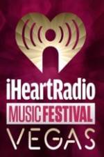 Watch iHeartRadio Music Festival Vegas 2014 Wolowtube