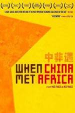 Watch When China Met Africa Wolowtube