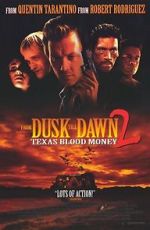 Watch Dusk Till Dawn 2: Texas Blood Money Wolowtube