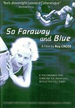 Watch So Faraway and Blue Wolowtube