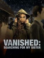 Watch Vanished: Searching for My Sister Wolowtube