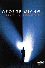 Watch George Michael: Live in London Wolowtube