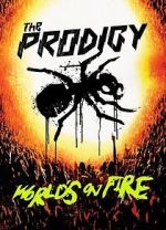 Watch The Prodigy: World\'s on Fire Wolowtube