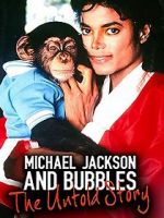 Watch Michael Jackson and Bubbles: The Untold Story Wolowtube