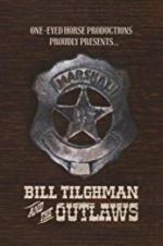 Watch Bill Tilghman and the Outlaws Wolowtube