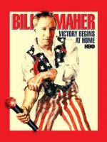 Watch Bill Maher: Victory Begins at Home (TV Special 2003) Wolowtube
