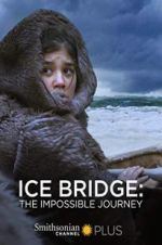 Watch Ice Bridge: The impossible Journey Wolowtube