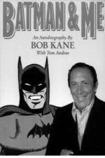 Watch Batman and Me: A Devotion to Destiny, the Bob Kane Story Wolowtube