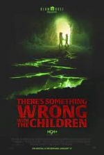 Watch There's Something Wrong with the Children Wolowtube