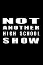 Watch Not Another High School Show Wolowtube