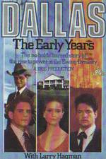 Watch Dallas: The Early Years Wolowtube