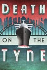 Watch Death on the Tyne Wolowtube