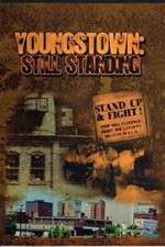 Watch Youngstown: Still Standing Wolowtube